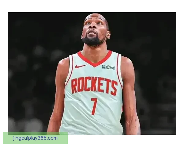 乌度卡遭驱逐杜兰特砍40+7+5关键三分仍难救主球队败北